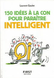 150 dumme Ideen, um intelligent zu wirken