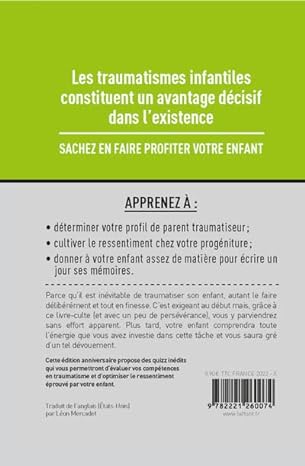 Comment traumatiser votre enfant - 7 méthodes infaillibles pour en faire un être inadapté mais génial