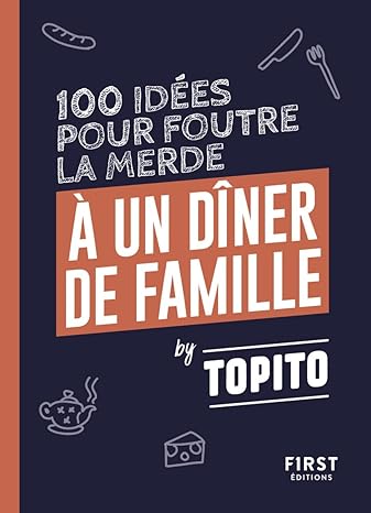 100 ideas for making a mess of a family dinner 