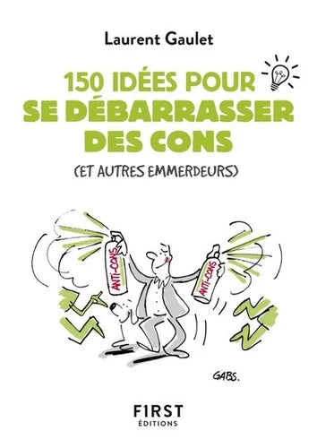 150 Ideen, um Idioten loszuwerden
