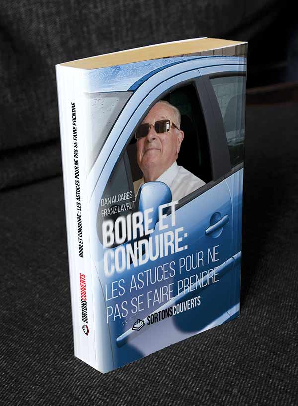 Fausse couverture "Boire et conduire : les astuces pour ne pas se faire prendre"