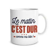 Mug Le matin c'est dur...comme ma bite !
