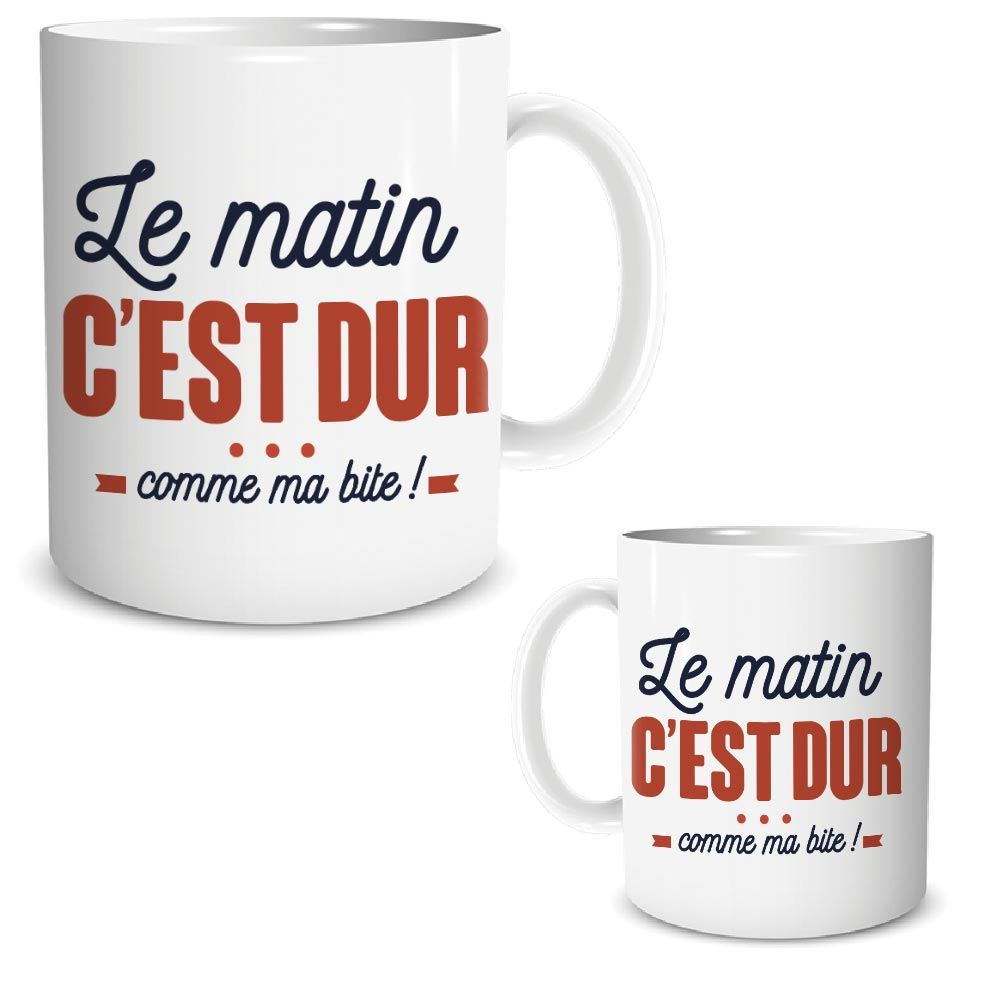 Mug Le matin c'est dur...comme ma bite !