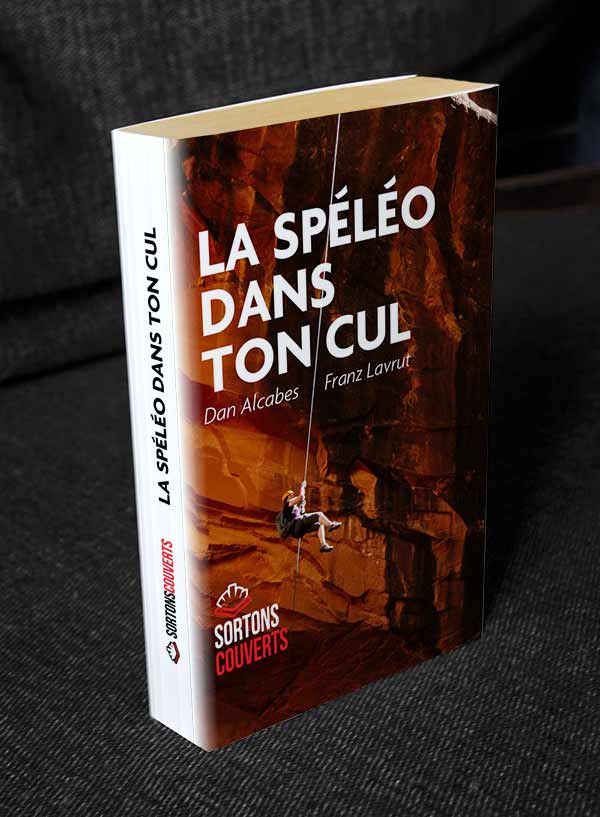 Fausse couverture "La spéléo dans ton cul"