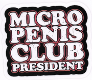 Micro Penis Club President Sticker