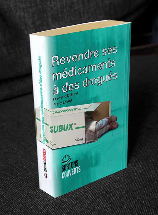Fausse couverture "Revendre ses médicaments à des drogués"