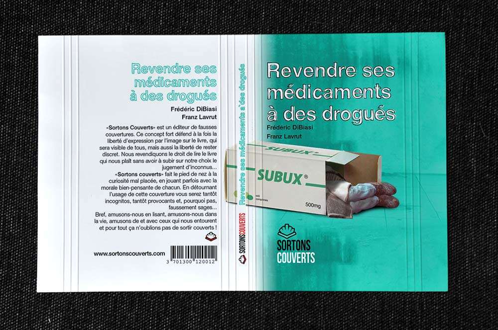 Fausse couverture "Revendre ses médicaments à des drogués"