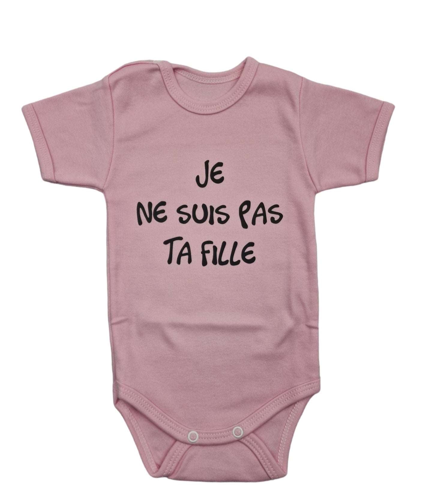 Body pour bébé "Je ne suis pas ta fille"