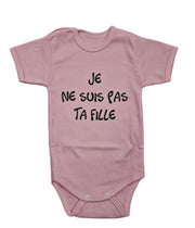 Body pour bébé "Je ne suis pas ta fille"
