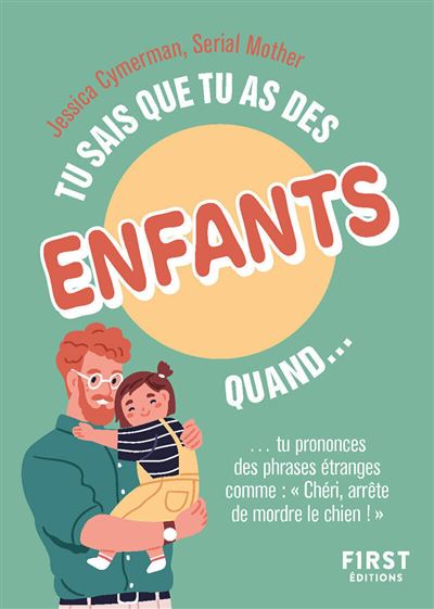 Tu sais que tu as des enfants quand...