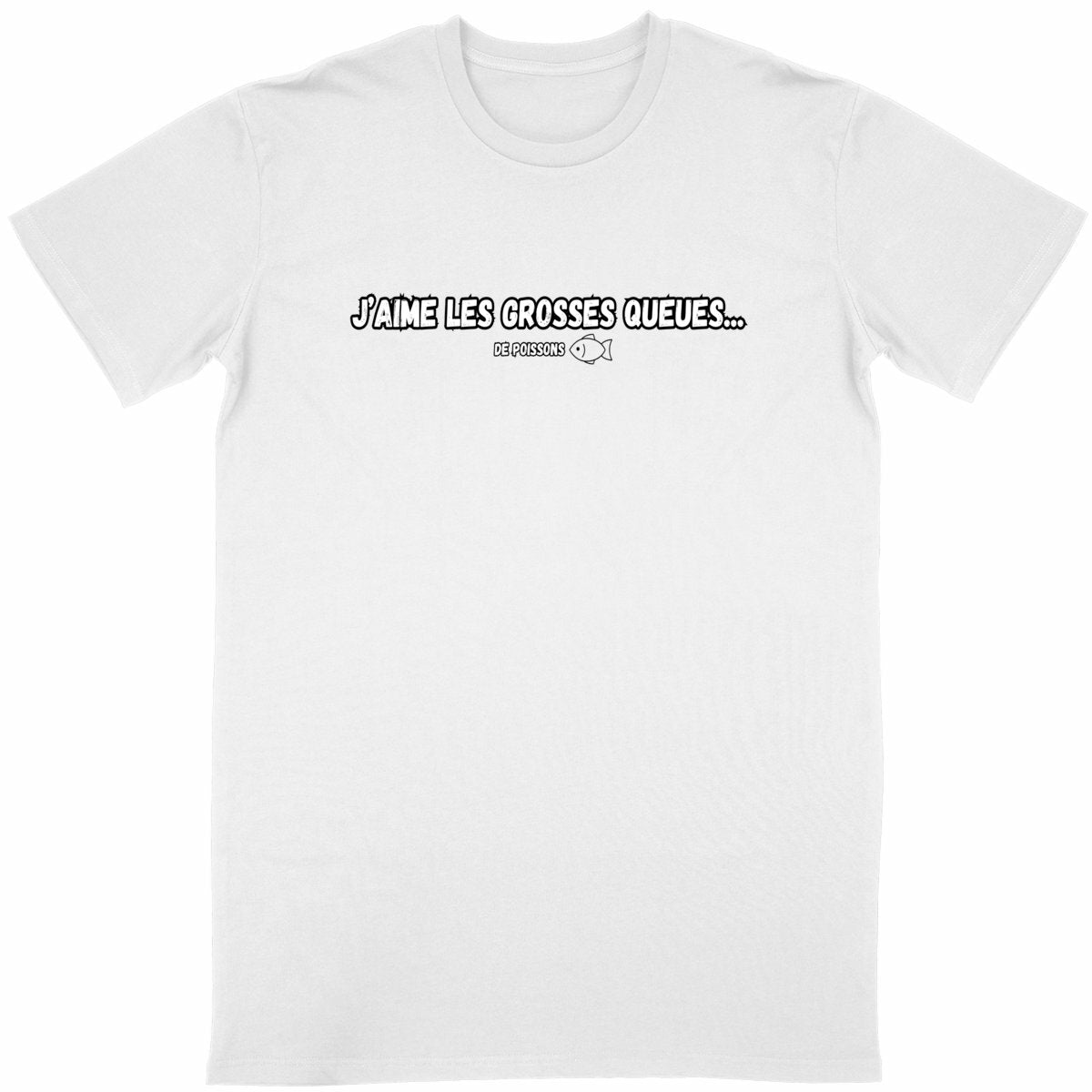 T-Shirt unisexe J'aime les grosses queues...