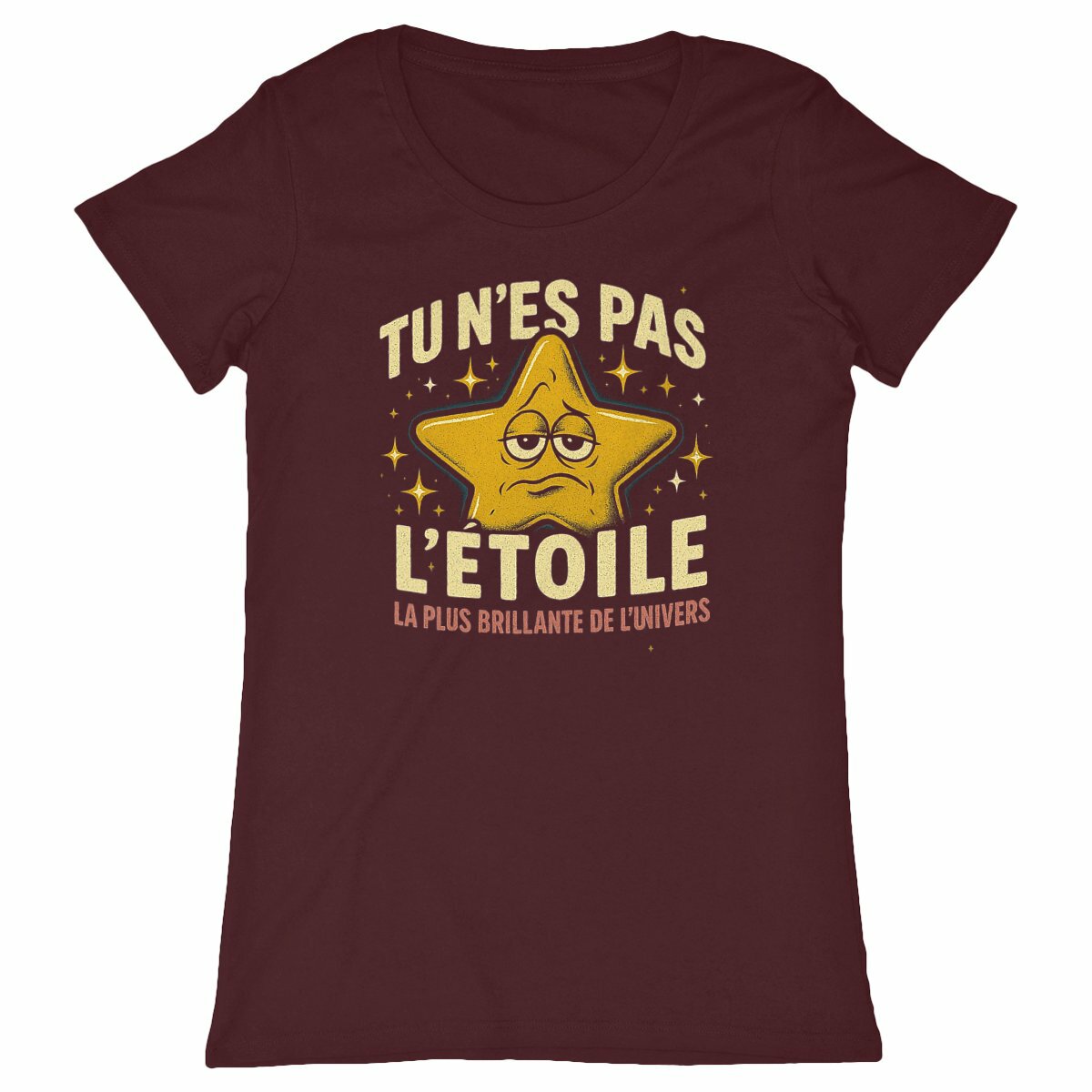 T-shirt Homme "Tu n'es pas l'étoile la plus brillante de l'univers"