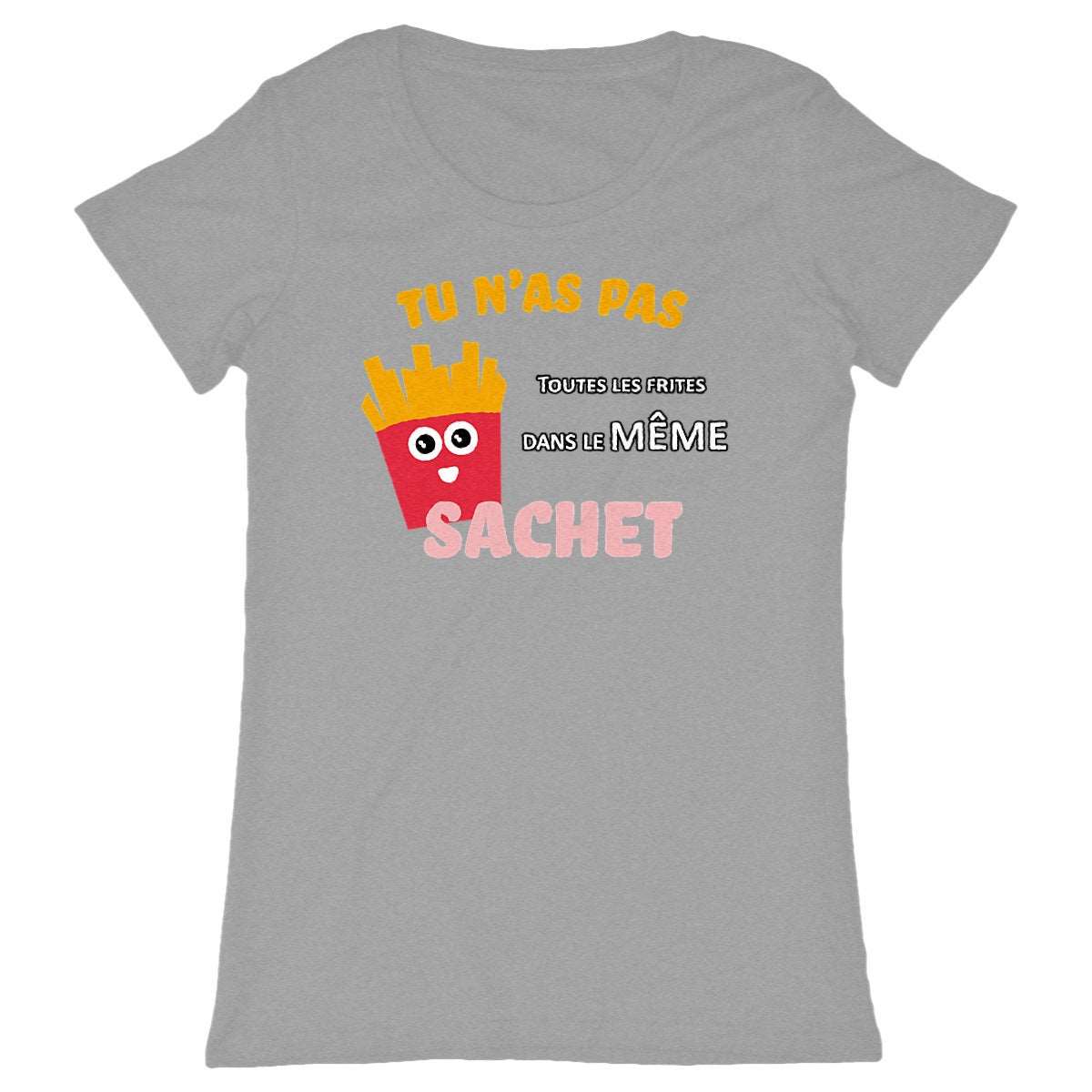 T-shirt Homme Tu n'as pas toutes les frites dans le même sachet