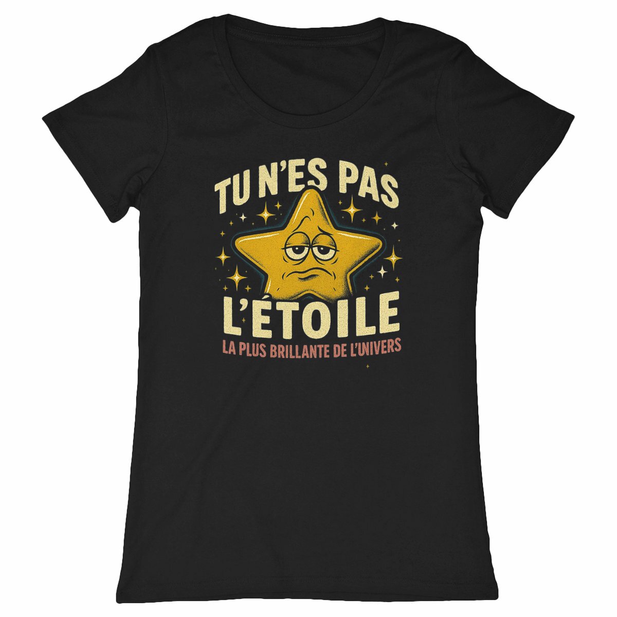 T-shirt Homme "Tu n'es pas l'étoile la plus brillante de l'univers"