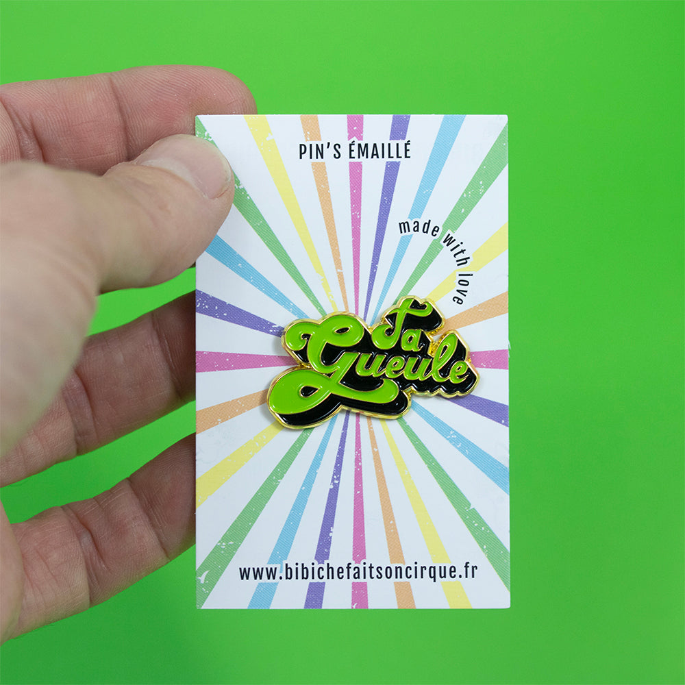 Pin's Ta Gueule