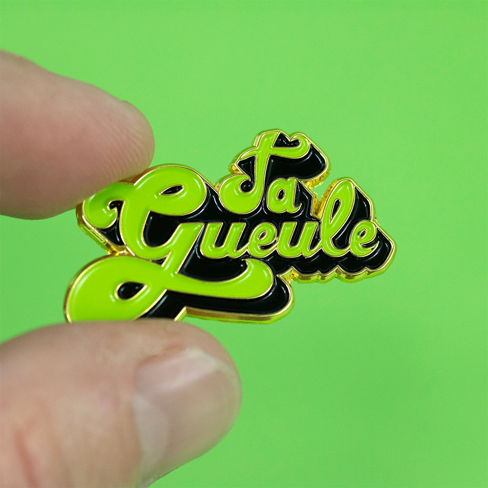 Pin's Ta Gueule