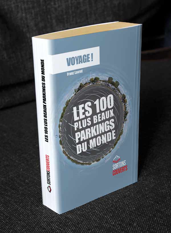 Fausse couverture "Les 100 plus beaux parkings du monde"