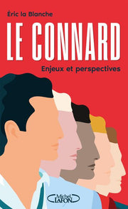 Le connard - Enjeux et perspectives